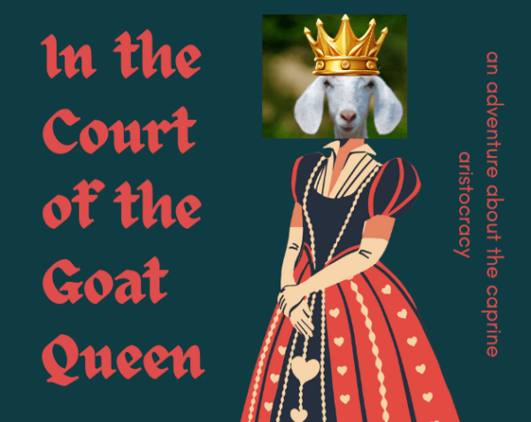 In the Court of the Goat Queen
